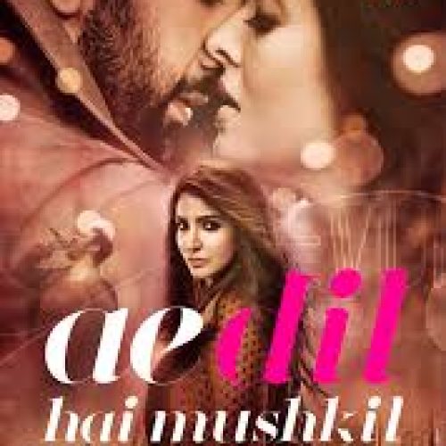 Ae Dil Hai Mushkil